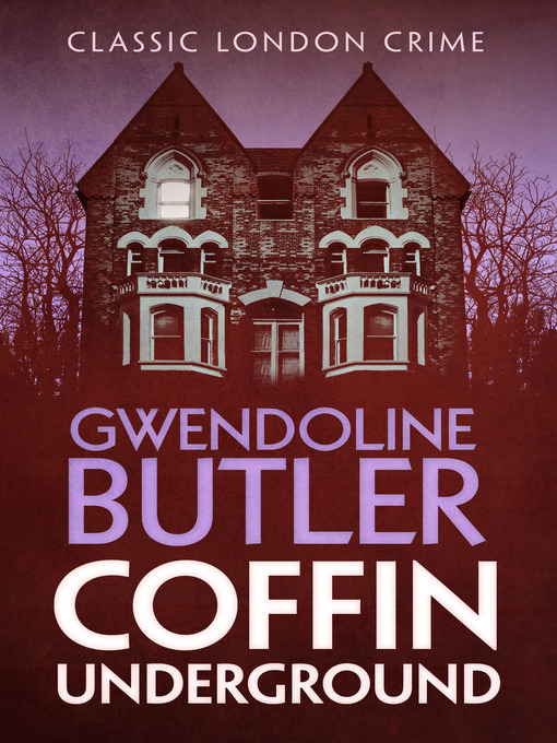 Title details for Coffin Underground by Gwendoline Butler - Available
